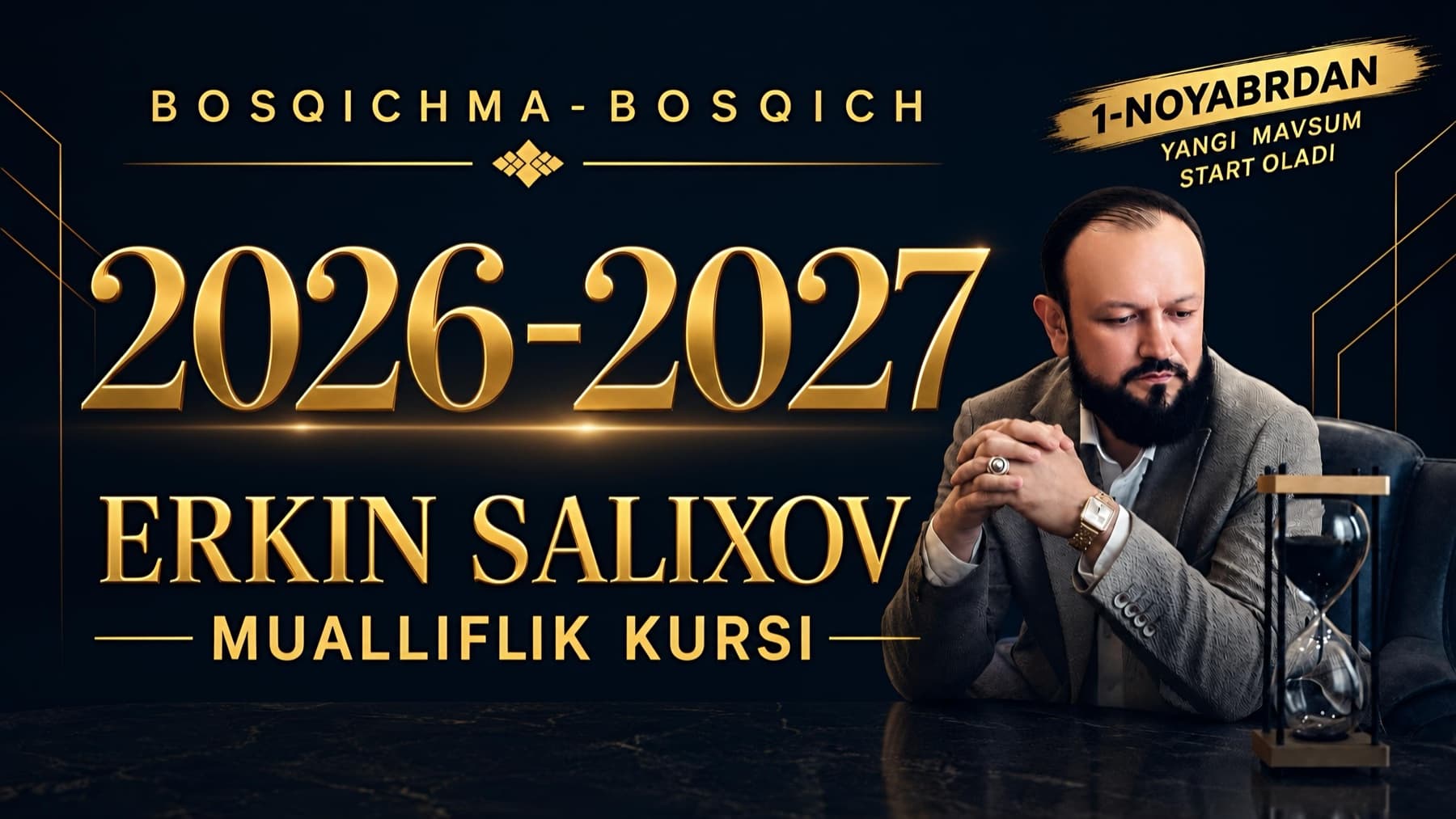BOSQICHMA-BOSQICH 2026–2027 — Erkin Salixovning mualliflik kursi, 1-noyabrdan yangi mavsum start oladi